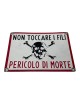 Tabella Pubblicitaria - Non toccare i fili pericolo di morte. Dimensioni: 17 cm x 12 cm